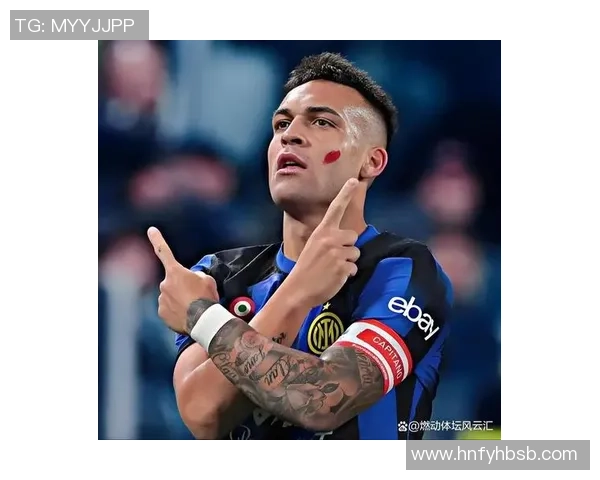 劳塔罗的崛起与挑战:从天才少年到世界足球舞台的明星之路 劳塔罗的崛起与挑战:从天才少年到世界足球舞台的明星之路